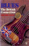 Bob Brunning: Blues - The British Connection.- Poole - New York - Sydney 1986