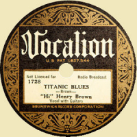 'H I'   H E N R Y   B R O W N   Vocalion 1728 'Titanic Blues'