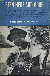 Frederic Ramsey Jr.: Been here And Gone.- 1960