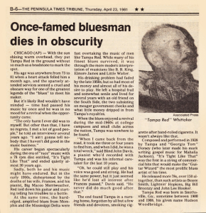 Tampa Red obituary by Anonymous; source: The Peninsula Times Tribune, Thursday, April 23, 1981, p. ?; photo 'Associated Press' (originally Jim O'Neal)<br>