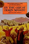 Fleischman, Sid: By the Great Horn Spoon! - Boston Ma: Little Brown, 1963; this cover NOT by Eric von Schmidt!