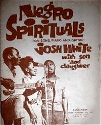 Josh White with Son and Daughter: Negro Spirituals for Song, Piano and Guitar; click to enlarge!